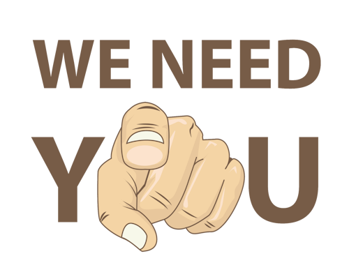 We Need YOU!